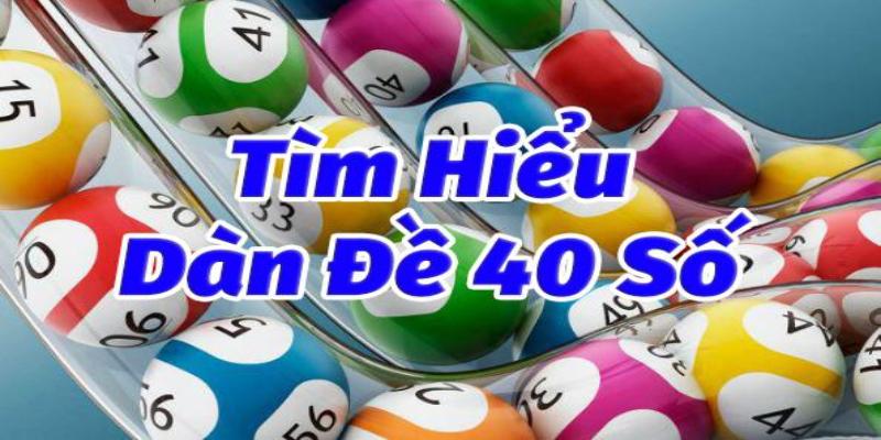 Hiểu về cách dàn số 40 hoạt động