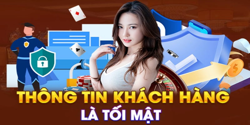 Nhà cái đảm bảo tuân thủ theo chính sách bảo mật dữ liệu khách hàng