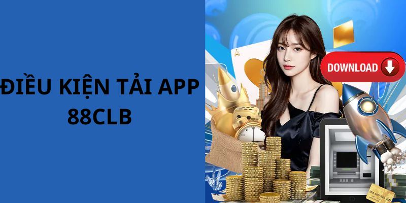 Những lý do các bạn nên thực hiện tải app 88CLB về máy 