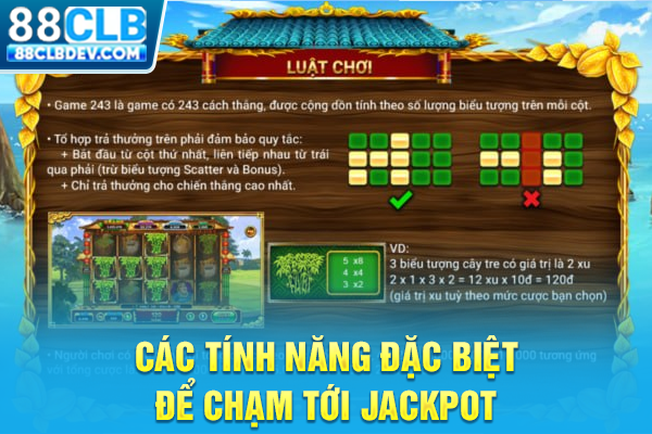 Các tính năng đặc biệt để chạm tới Jackpot