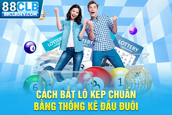 Cách bắt lô kép chuẩn bằng thống kê đầu đuôi