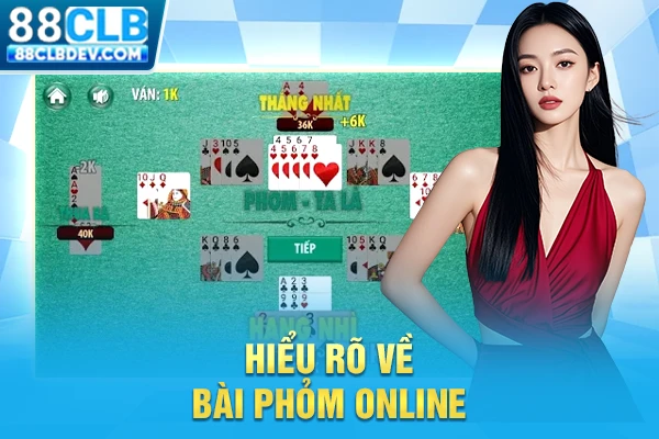 Hiểu rõ về bài Phỏm online