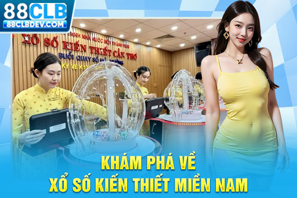 Khám phá về xổ số kiến thiết miền Nam