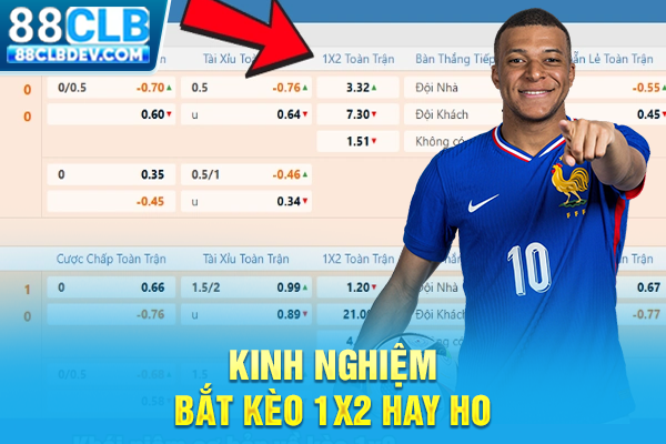 Kinh nghiệm bắt kèo 1X2 hay ho
