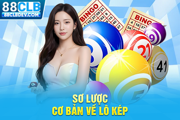 Sơ lược cơ bản về lô kép