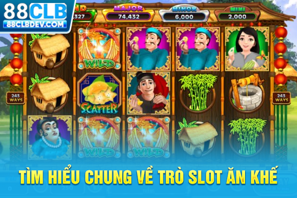 Tìm hiểu chung về trò slot Ăn Khế