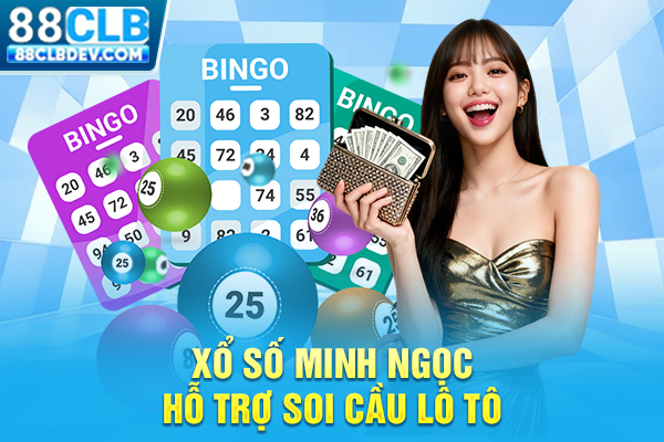 Xổ số Minh Ngọc hỗ trợ soi cầu lô tô